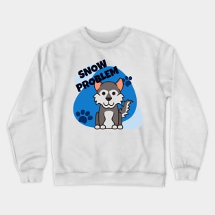 Snow Problem Husky Malamute Sled Dog Crewneck Sweatshirt